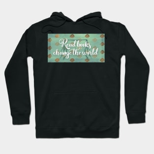 Read books, change the world Hoodie